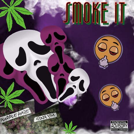 SMOKE IT | Boomplay Music