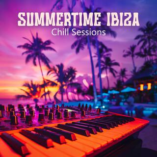 Summertime Ibiza Chill Sessions: Beach Party Vibes, Electronic Delights, Lounge Del Mar, Café Beats