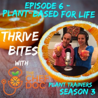 S 3 Ep 6 - Plant-Based For Life with the Plant Trainers