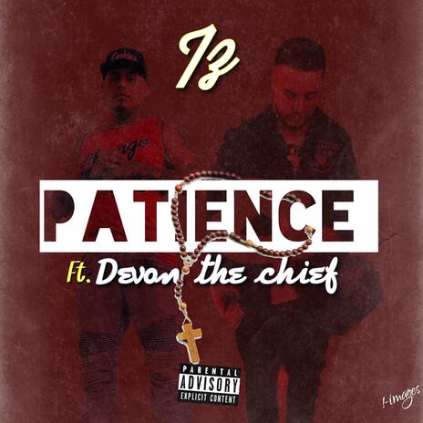 PATIENCE ft. Devon The Chief | Boomplay Music