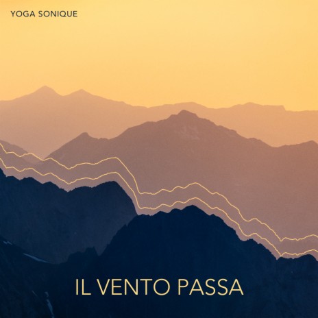 Il Vento Passa | Boomplay Music