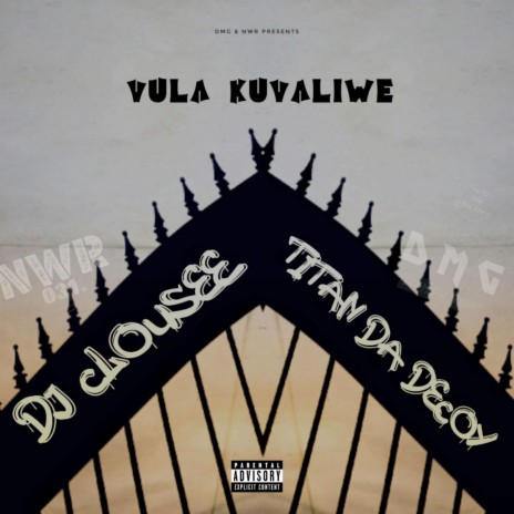 Vula kuvaliwe ft. Titan Da Decoy | Boomplay Music