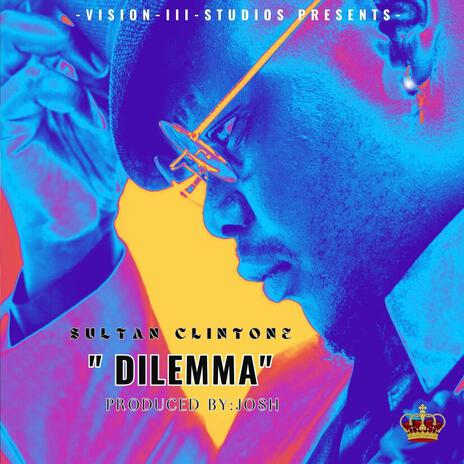 Dilemma | Boomplay Music