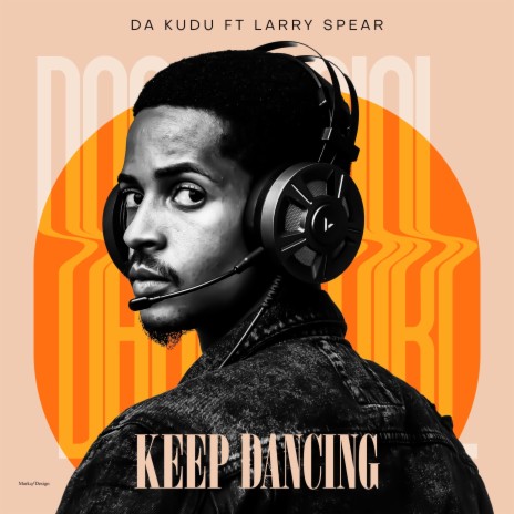 Keep Dancing ft. Larry Spear | Boomplay Music