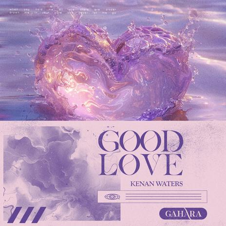 Good Love | Boomplay Music