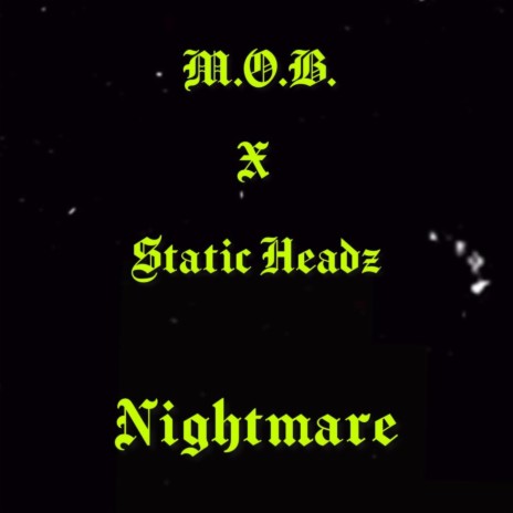NIGHTMARE ft. STATIC HEADZ | Boomplay Music