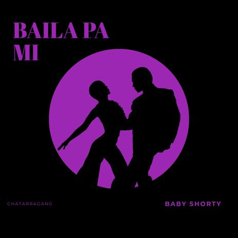 Baila pa mi | Boomplay Music