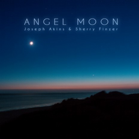 Angel Moon ft. Joseph Akins