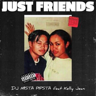 JUST FRIENDS ft. Kelly Jean lyrics | Boomplay Music