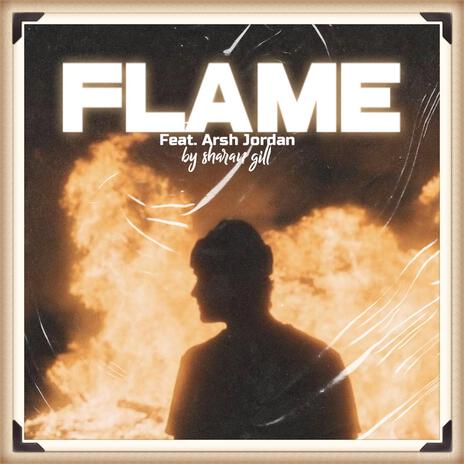 Flame ft. Arsh Jordan | Boomplay Music