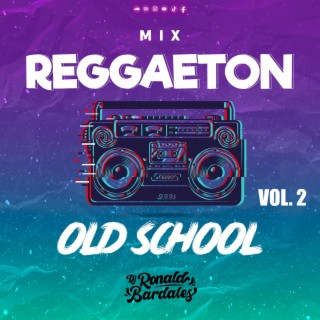 Reggaeton Old School, Vol. 2