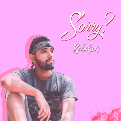 Sorry? | Boomplay Music