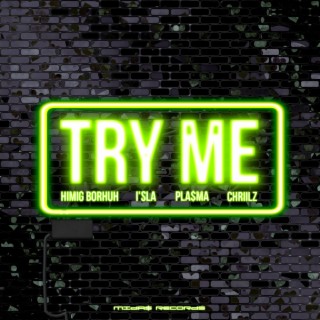 Try Me (feat. I'sla, Pla$ma & Chriilz)