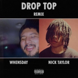 Drop Top (feat. NICK TAYLOR) [Remix]