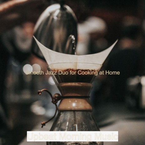 Debonair Smooth Jazz Duo - Background for Cooking at Home