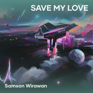 Save My Love