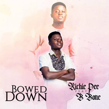 Bowed Down ft. B Bone | Boomplay Music