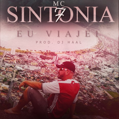 Eu Viajei ft. Mc 7sintonia | Boomplay Music