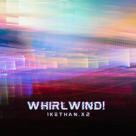 Whirlwind! | Boomplay Music