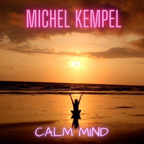 Calm Mind | Boomplay Music