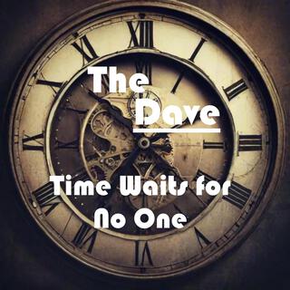 Time Waits for No One