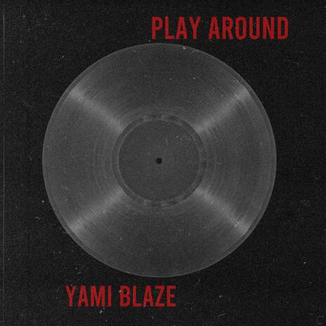 Play Around | Boomplay Music