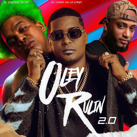 OLEY RULYN 2.0 ft. El Cherry Scom & LEO RD | Boomplay Music