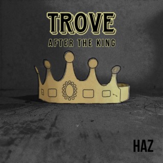 Trove After The King lyrics | Boomplay Music
