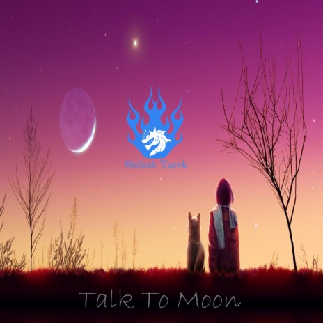 Talk To Moon | Boomplay Music