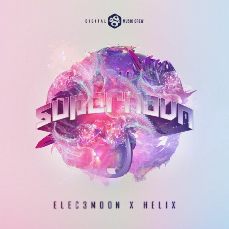 SuperNova ft. Helix | Boomplay Music
