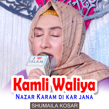 Kamli Waliya Nazar Karam di kar jana | Boomplay Music