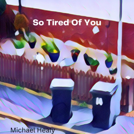 So Tired Of You | Boomplay Music