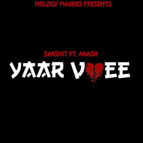 Yarr Vee ft. Akash Choudhary | Boomplay Music