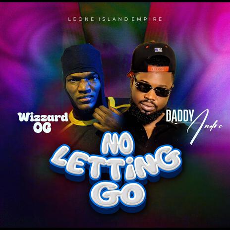 No letting go ft. Daddy Andre | Boomplay Music