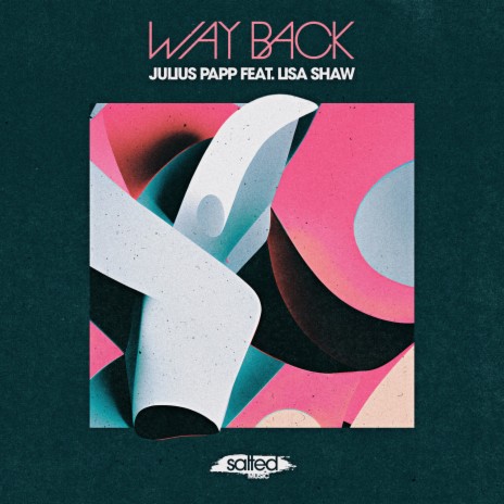 Way Back (Papp's Vocal Remix) ft. Lisa Shaw | Boomplay Music