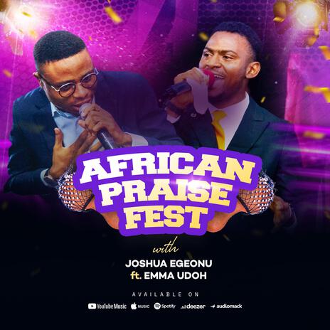 African Praise Fest 1.0 ft. Emma Sings | Boomplay Music