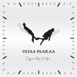 Ultaa Paailaa lyrics | Boomplay Music