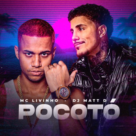 Pocotó ft. MC Livinho | Boomplay Music