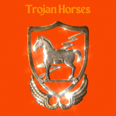 Trojan Horses | Boomplay Music