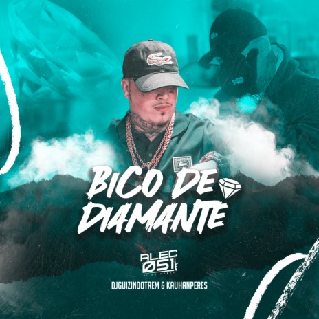 Bico de Diamante ft. kauhan peres & DJ Guizin do Trem | Boomplay Music