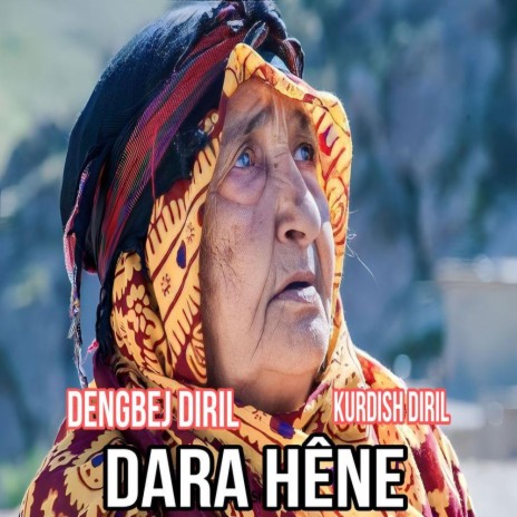 Dengbej diril _dara hêne