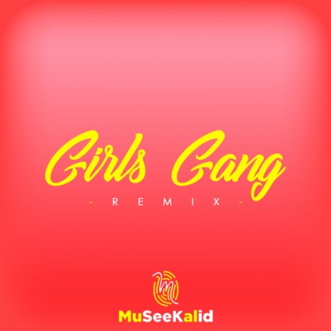 Girls Gang (Remix)