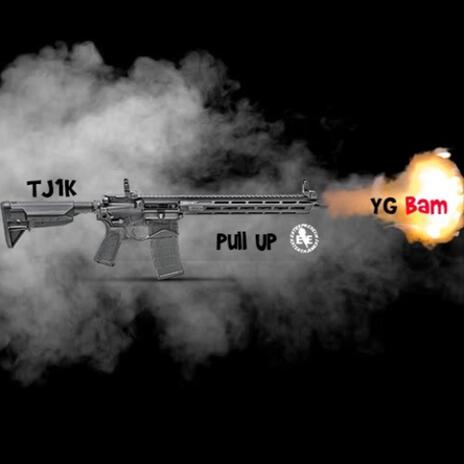 Pull Up ft. YG Bam | Boomplay Music