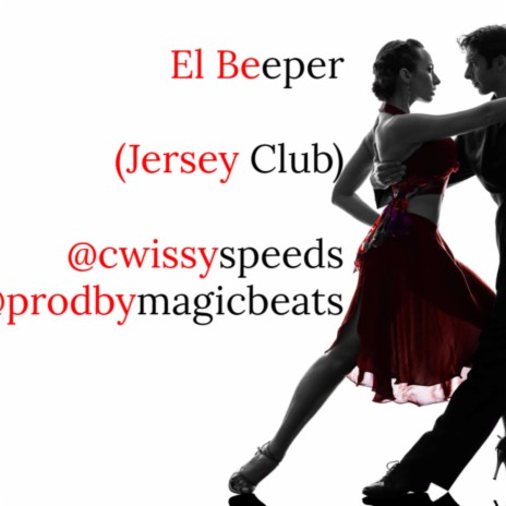 El Beeper (Jersey Club) ft. prodbymagicbeats | Boomplay Music