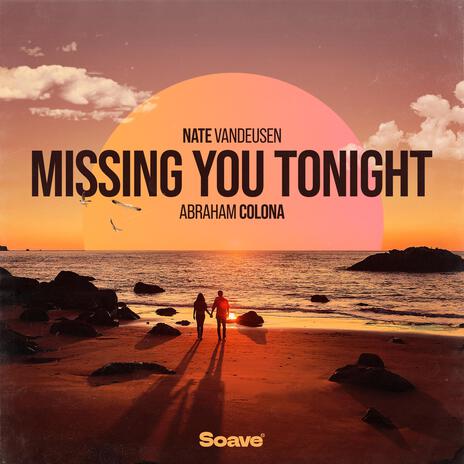 Missing You Tonight ft. Abraham Colona | Boomplay Music