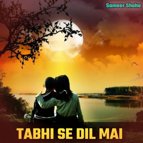 Tabhi Se Dil Mai | Boomplay Music