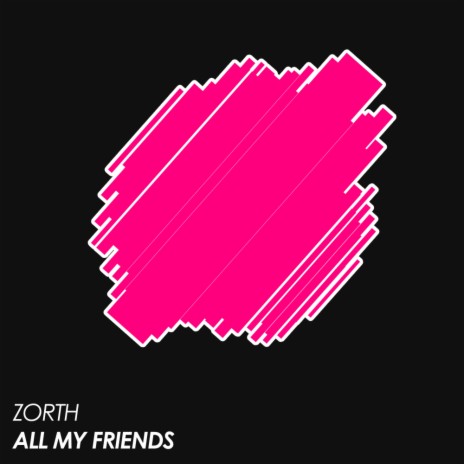 All My Friends (Original Mix)