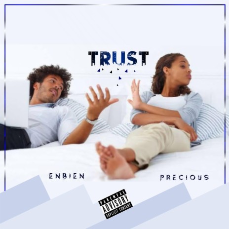 Trust ft. Precious | Boomplay Music