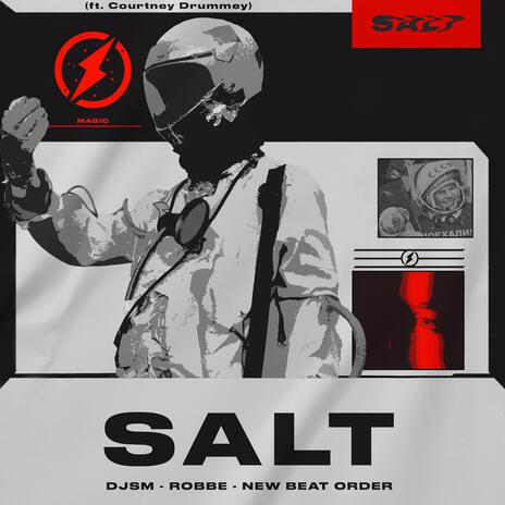 Salt ft. Robbe & New Beat Order | Boomplay Music