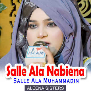 Salle Ala Nabiena Salle Ala Muhammadin